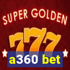 a360 bet